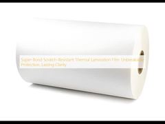 Super-Bond Scratch-Resistant Thermal Lamination Film: Unbreakable Protection, Lasting Clarity