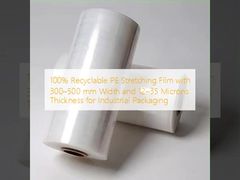 100% Recyclable PE Stretching Film with 300–500 mm Width and 12–35 Microns Thickness for Industrial Packaging