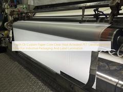 3 Inch Or Custom Paper Core Clear Heat Activated PET Lamination Film Ideal For Industrial Packaging And Label Lamination