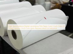 High Tearresistance Digital Laminating Film Paper Core 3 Inch Clear Or Tinted Options 1 Inch Core Upon Request Ideal For Industrial