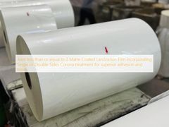 Joint less than or equal to 2 Matte Coated Lamination Film incorporating Single or Double Sides Corona treatment for superior adhesion and finish