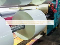 Length Varies By Roll PET Thermal Lamination Film Suitable For Thermal Laminators Customizable Width Ensures Versatile Usage